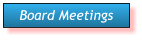 Board Meetings Board Meetings